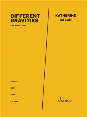 Katherine Balch: different gravities: Klaviertrio