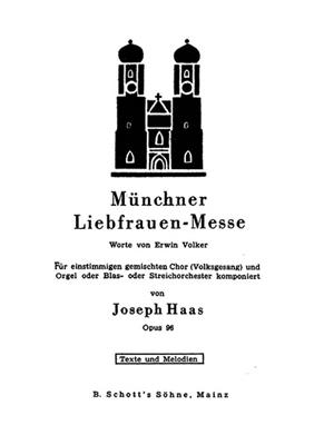 Josef Haas: Munchner Liebfrauen-Messe op. 96: Gemischter Chor mit Ensemble