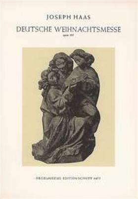 Josef Haas: Deutsche Weihnachtsmesse op. 105: Gemischter Chor mit Ensemble