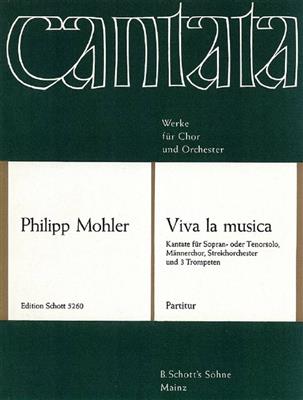 Philipp Mohler: Viva la musica op. 41: Männerchor mit Begleitung
