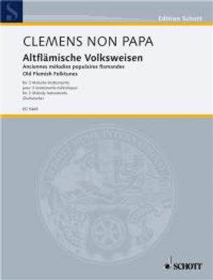 Jacobus Clemens non Papa: Altflamische Volksweisen 3Instr.: (Arr. Alfred Zschiesche): Blockflöte Ensemble