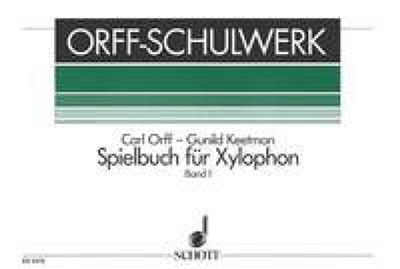 Gunild Keetman: Spielbuch Fur Xylophone 1 (Orff): Xylophon