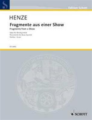 Hans Werner Henze: Fragments Fur Einer Show Blaas: Blechbläser Ensemble