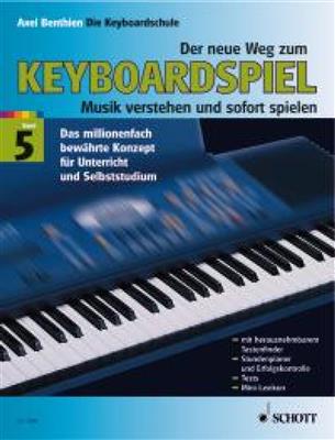 Axel Benthien: Neue Weg Zum Keyboardspiel 5: Keyboard