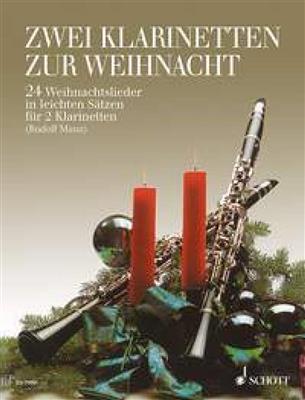 Two Clarinets to Christmas: (Arr. Rudolf Mauz): Klarinette Duett