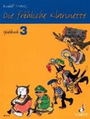 Rudolf Mauz: Die Fröhliche Klarinette - Spielbuch 3: Klarinette Solo