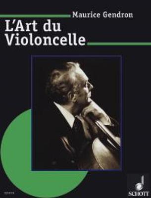 Maurice Gendron: L'Art du Violoncelle: Cello Solo