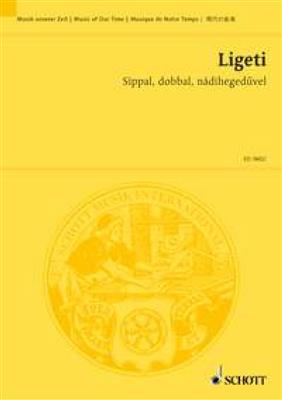György Ligeti: Síppal, dobbal, nádihegedüvel: Gesang mit sonstiger Begleitung