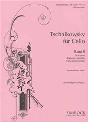 Pyotr Ilyich Tchaikovsky: Tschaikowsky For Cello Vol. II: Cello mit Begleitung