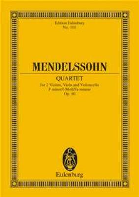 Felix Mendelssohn Bartholdy: String Quartet In F Minor Op.80: Streichquartett