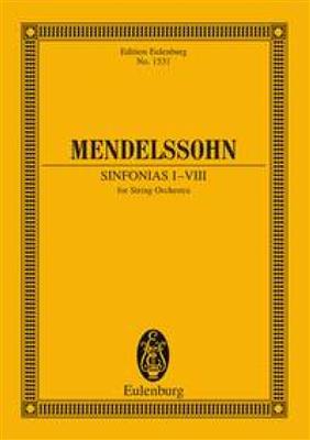 Felix Mendelssohn Bartholdy: Sinfonias I-VIII: Streichorchester