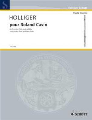 Heinz Holliger: pour Roland Cavin: Flöte Ensemble