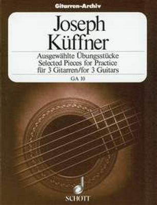 Joseph Kueffner: Ausgewahlte Ubungsstucke: Gitarre Trio / Quartett