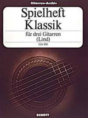 Spielheft Klassik: (Arr. Ekard Lind): Gitarre Trio / Quartett