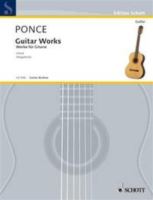 Manuel Ponce: Guitar Works: Gitarre Solo