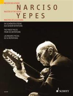 Narcisio Yepes: Die schönsten Stücke aus seinem Repertoire: Gitarre Solo