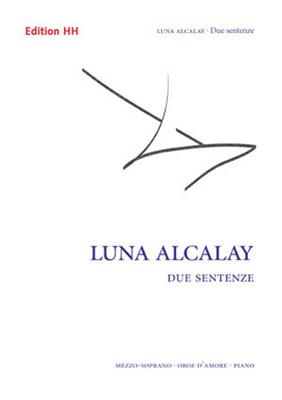 Luna Alcalay: Due sentenze: Gesang mit sonstiger Begleitung