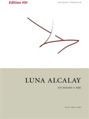 Luna Alcalay: Un sogno a tre: Kammerensemble