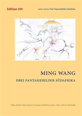 Ming Wang: Drei Fantasiebilder Südafrika: Kammerensemble