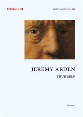 Jeremy Arden: True Self: Klaviertrio