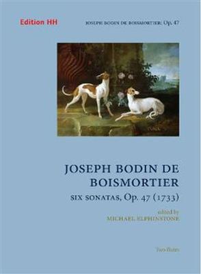 Joseph Bodin de Boismortier: Six sonatas Op. 47 (1733) op. 47: Flöte Duett