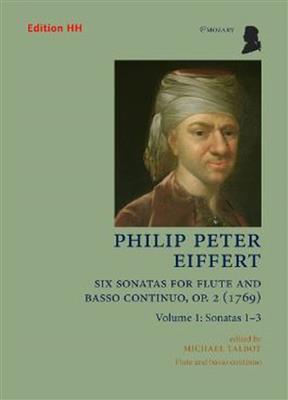 Philip Peter Eiffert: Six Flute Sonatas op. 2 (1796) Vol. 1 op. 2 Band 1: (Arr. Michael Talbot): Flöte mit Begleitung