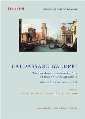 Baldassare Galuppi: The two chamber cantatas for Alto Vol. 2 Band 2: Kammerensemble