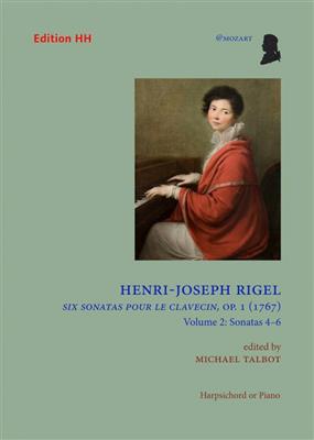 Henri-Joseph Rigel: Six Sonatas pour le Clavecin Vol. 2 op. 1 Band 2: Cembalo