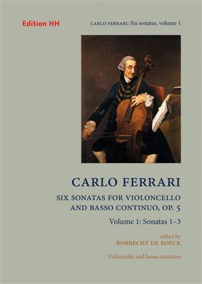 Carlo Ferrari: Six Sonatas for Violoncello and basso continuo: (Arr. Robrecht de Roeck): Cello mit Begleitung
