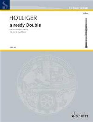 Heinz Holliger: a reedy Double: Oboe Solo