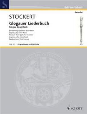 Glogauer Liederbuch: (Arr. Karl Stockert): Blockflöte Ensemble