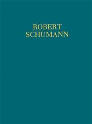 Robert Schumann: Requiem op. 148: Gemischter Chor mit Ensemble