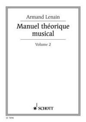 Armand Lenain: Manuel théorique musical Vol. 2