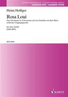 Heinz Holliger: Rosa Loui: Gemischter Chor mit Begleitung