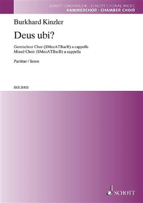 Burkhard Kinzler: Deus Ubi?: Gemischter Chor mit Begleitung