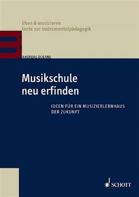 Andreas Doerne: Musikschule neu erfinden