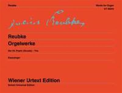 Julius Reubke: Orgelwerke (Wiener Urtext): Orgel