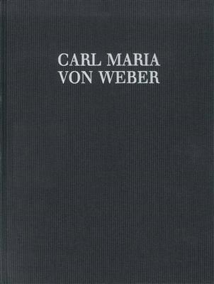 Carl Maria von Weber: Small Pieces Composed in Homage to the Saxon Court: Orchester