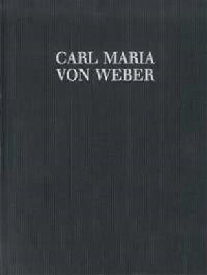 Carl Maria von Weber: Abu Hassan WeV C.6: Gemischter Chor mit Ensemble