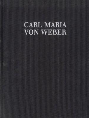 Carl Maria von Weber: Konzertante Werke Wev N.12 und Wev N.17: Orchester mit Solo