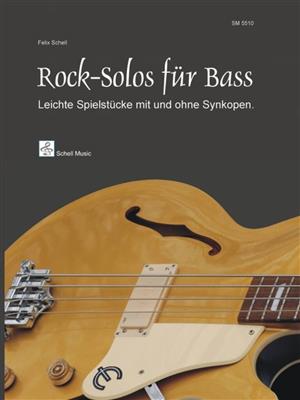 Felix Schell: Rock Solos Fur Bass: Bassgitarre Solo