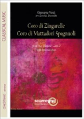 Giuseppe Verdi: Coro di Zingarelle, Coro di Mattadori Spagnuoli: (Arr. Lorenzo Pusceddu): Blasorchester