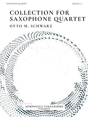 Otto M. Schwarz: Collection for Saxophone Quartet: Saxophon Ensemble