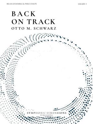 Otto M. Schwarz: Back on Track: Blechbläser Ensemble