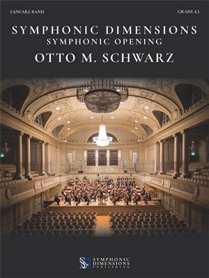 Otto M. Schwarz: Symphonic Dimensions: Fanfarenorchester