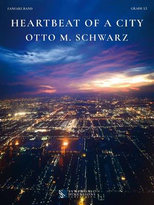 Otto M. Schwarz: Heartbeat of a City: Fanfarenorchester