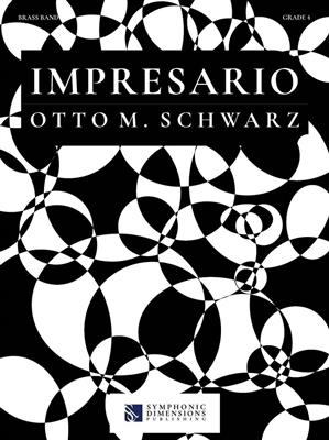Otto M. Schwarz: Impresario: Brass Band