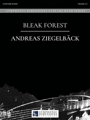 Andreas Ziegelbäck: Bleak Forest: Fanfarenorchester