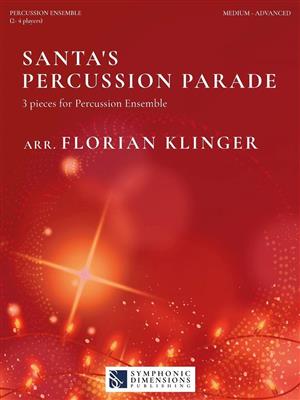 Santa's Percussion Parade: (Arr. Florian Klinger): Percussion Ensemble