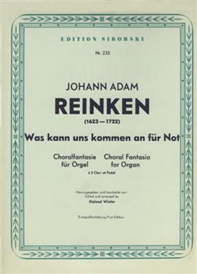 Johann Adam Reinken: Was kann uns kommen an für Not: Orgel
